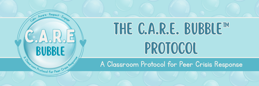 C.A.R.E Bubble™ Protocol